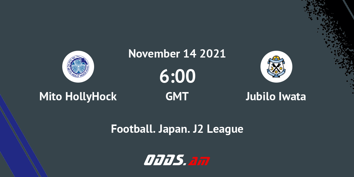 Mito Hollyhock Jubilo Iwata Odds Comparison Japan J2 League Matchday 39 November 14 21 Football Odds Am