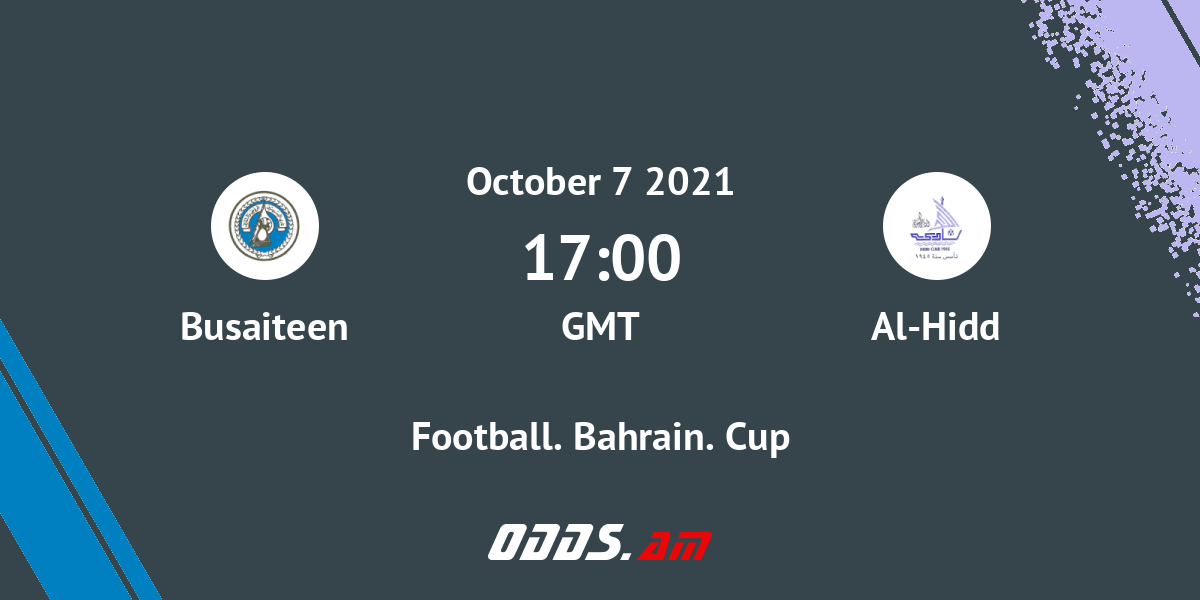 Busaiteen Al Hidd. Odds Comparison. Bahrain. Cup October 7 2021 Football ODDS.am